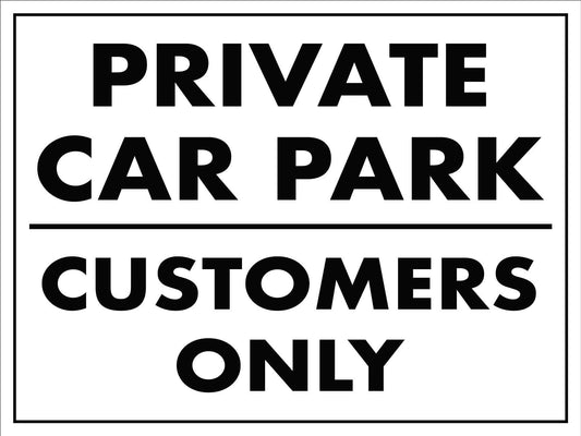 Private Car Park Customers Only Sign