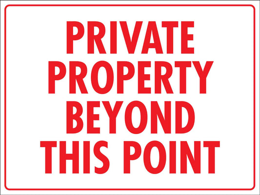 Private Property Beyond This Point Sign
