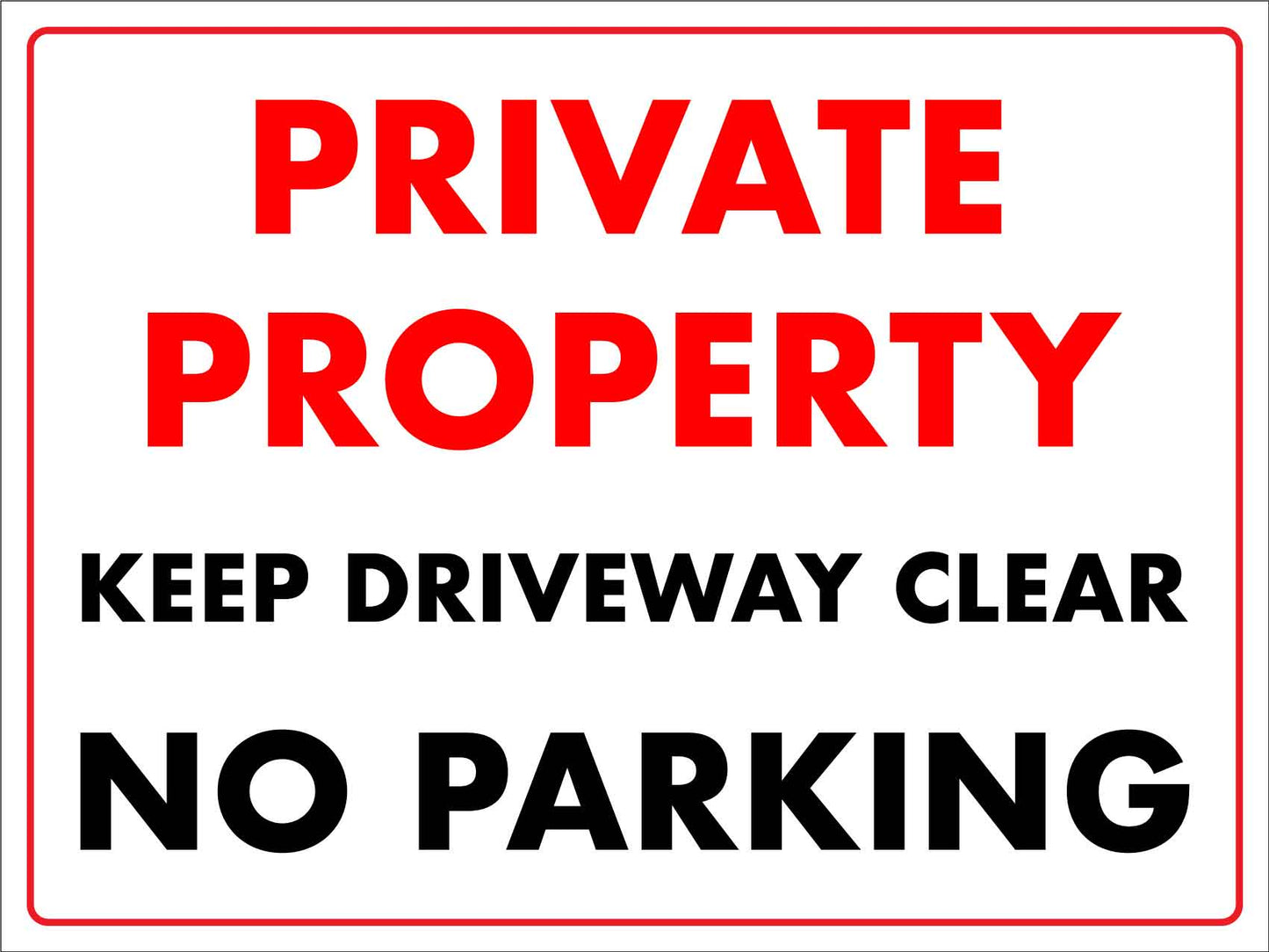 Private Property Keep Drive Clear No Parking Sign