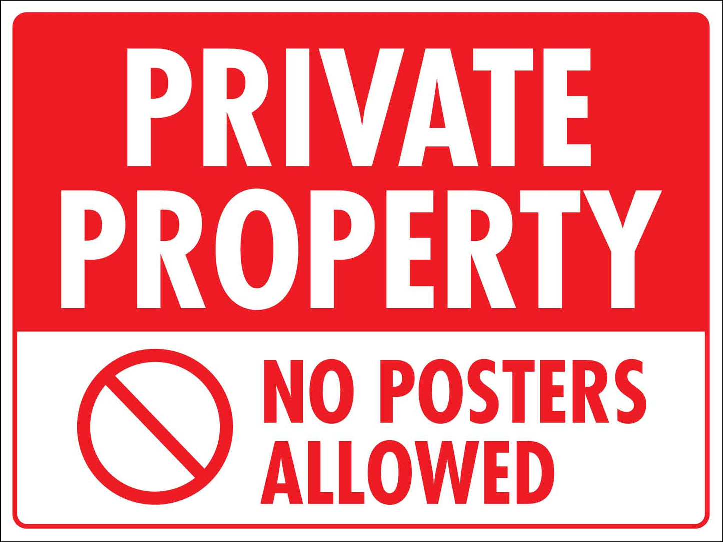 Private Property No Posters Allowed Sign