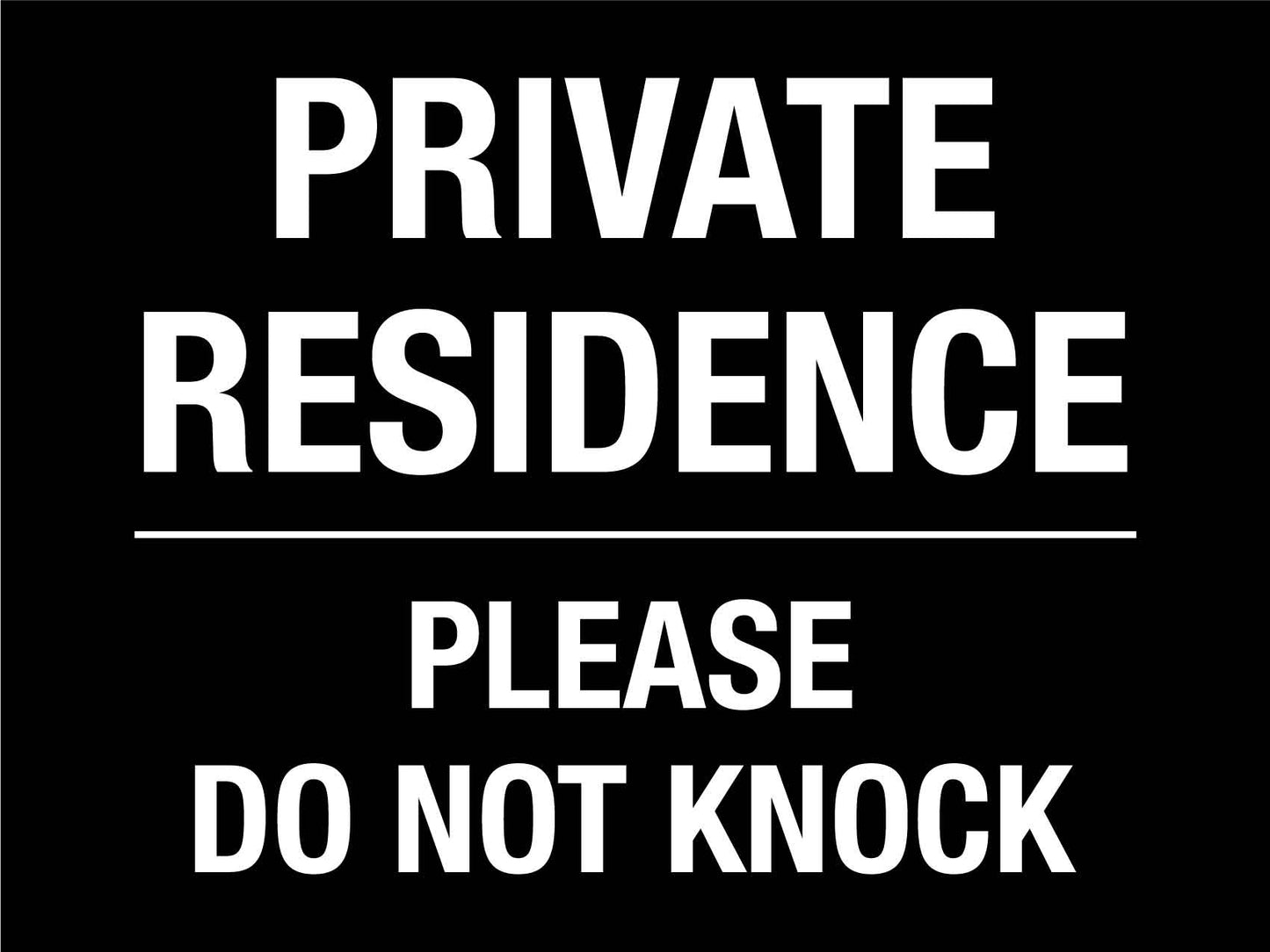 Private Residence Please Do Not Knock Sign