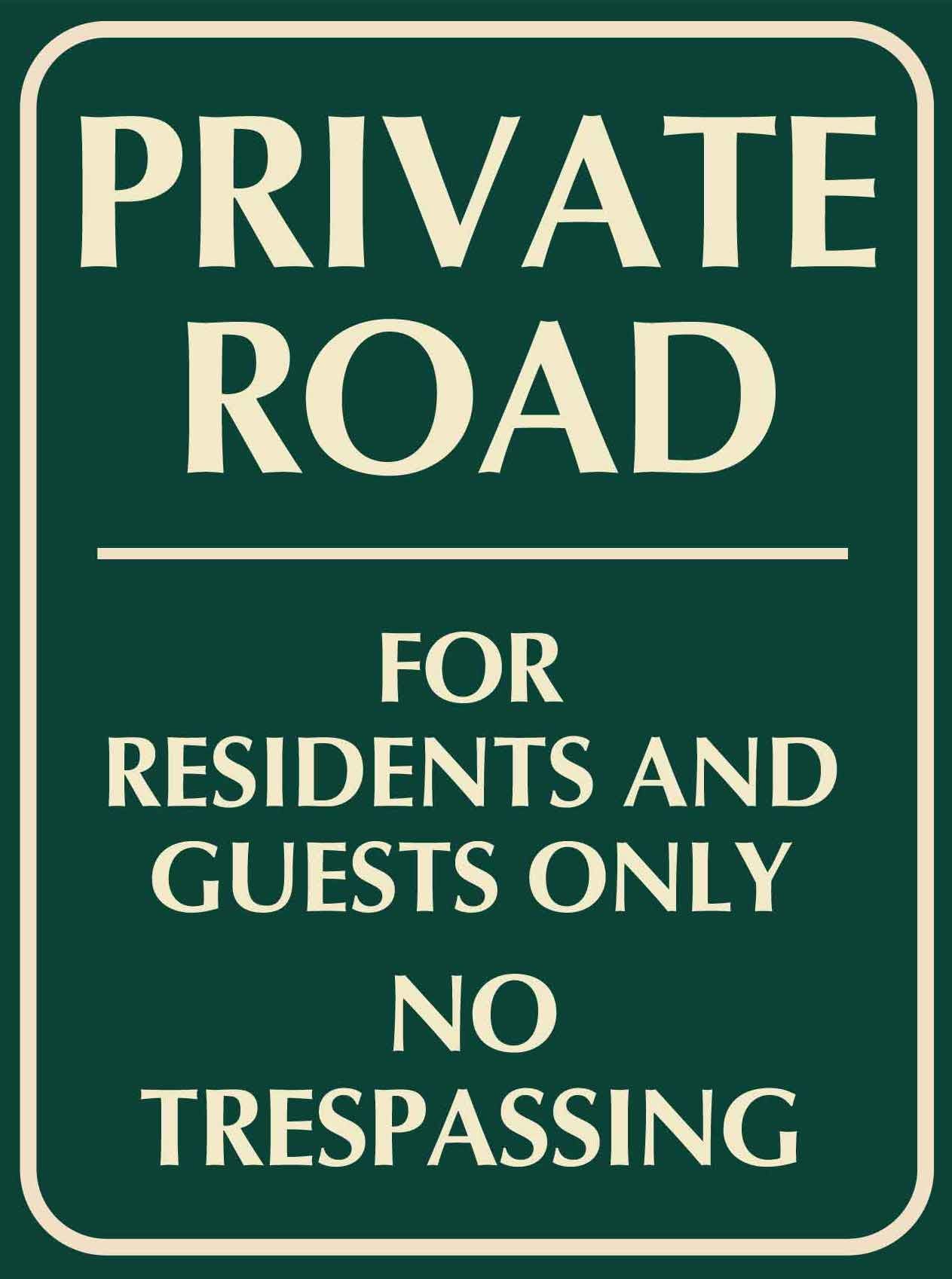 Private Road for Residents and Guests Only No Trespassing Sign