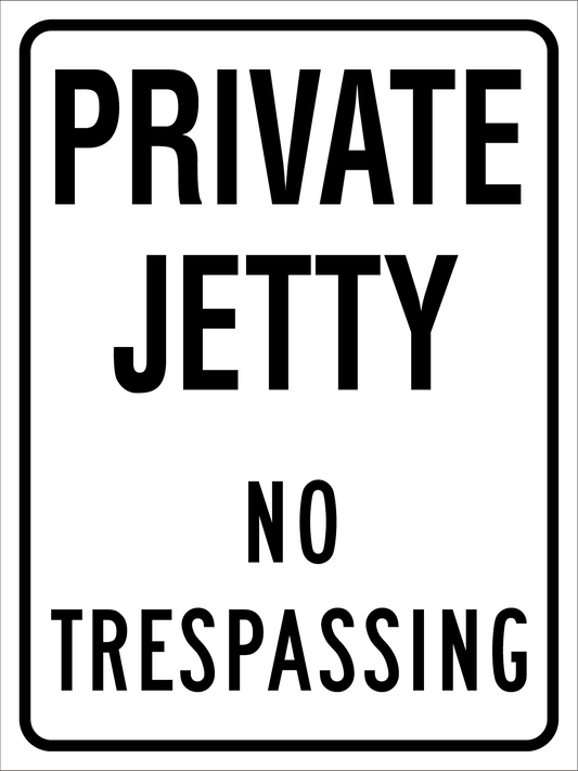 Private Jetty No Trespassing Sign