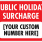 Public Holiday Surcharge Sign