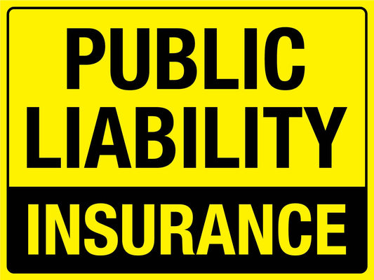Public Liability Insurance Sign
