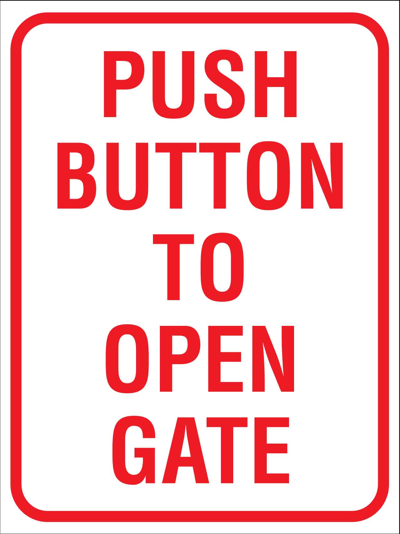 Push Button To Open Gate Sign