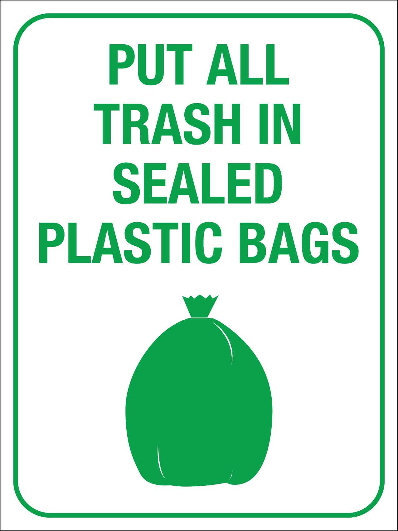 Put All Trash In Sealed Plastic Bags Sign