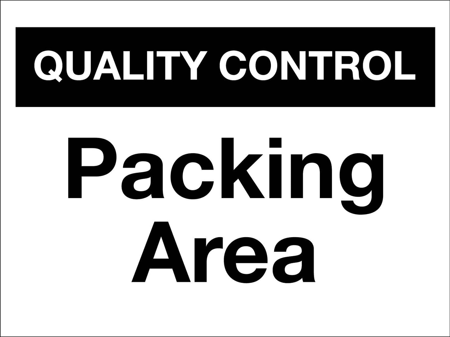 Quality Control Packing Area Sign