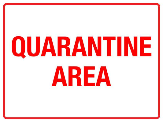 Quarantine Area Sign