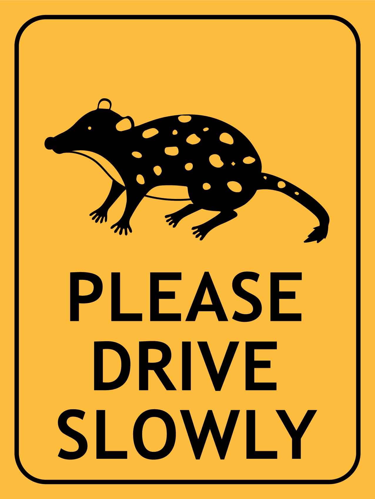 Quoll Spotted Please Drive Slowly Sign