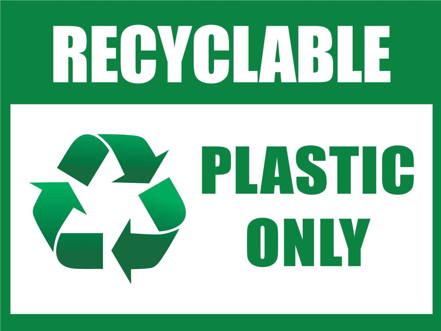 Recyclable Plastic Only Sign