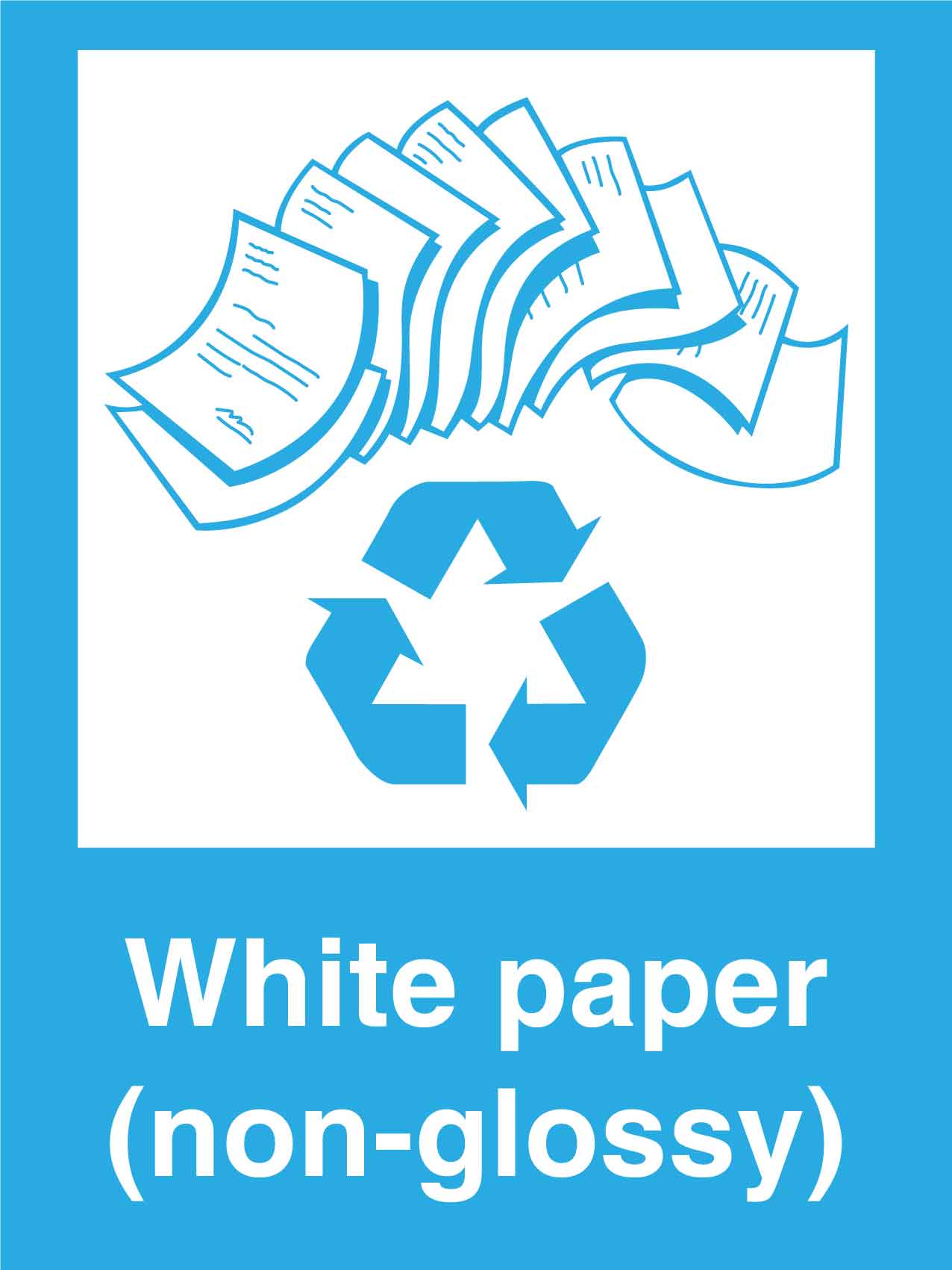 Recycle White Paper (Non-Glossy) Sign