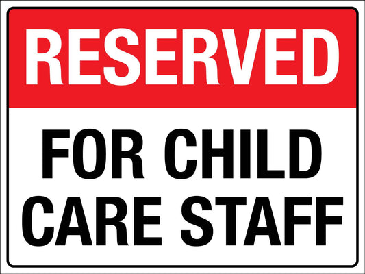 Reserved For Child Care Staff Sign