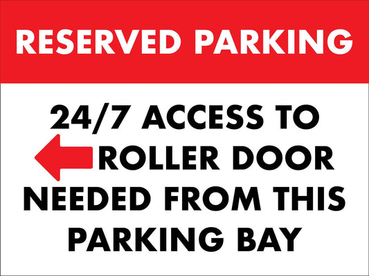 Reserved Parking 247 Access To Roller Door (Left Arrow) Sign