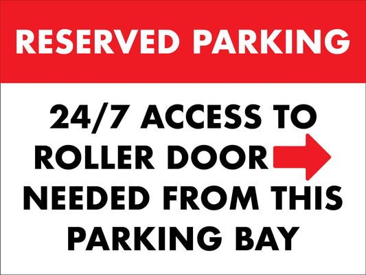 Reserved Parking 247 Access To Roller Door (Right Arrow) Sign