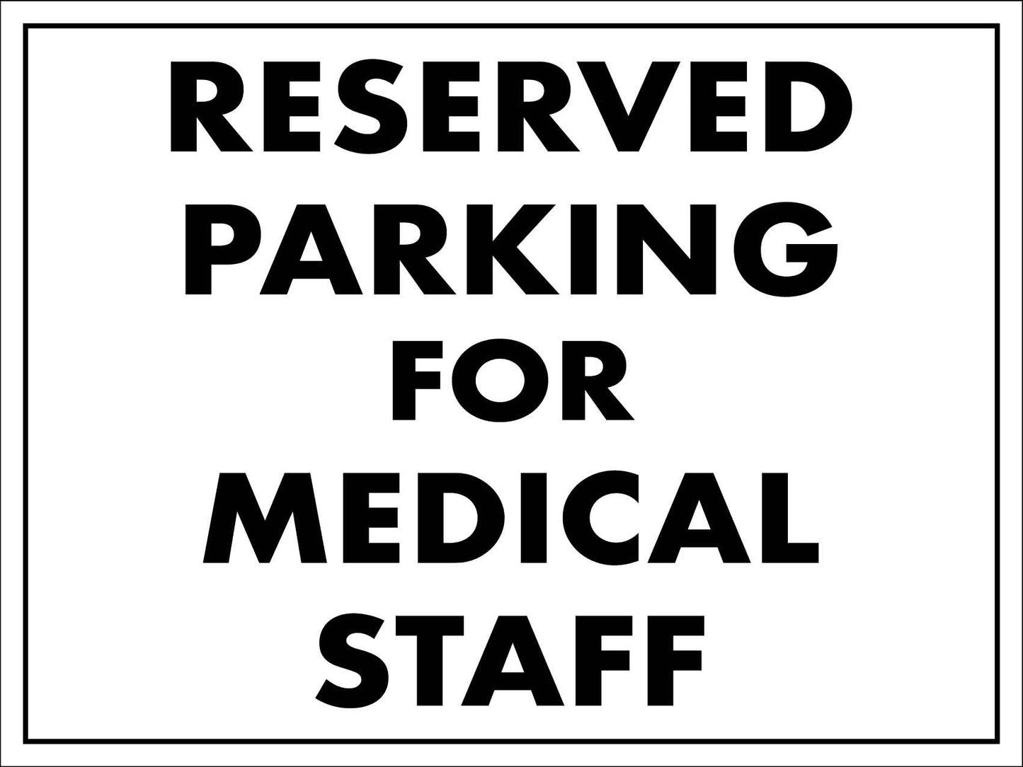 Reserved Parking For Medical Staff Sign