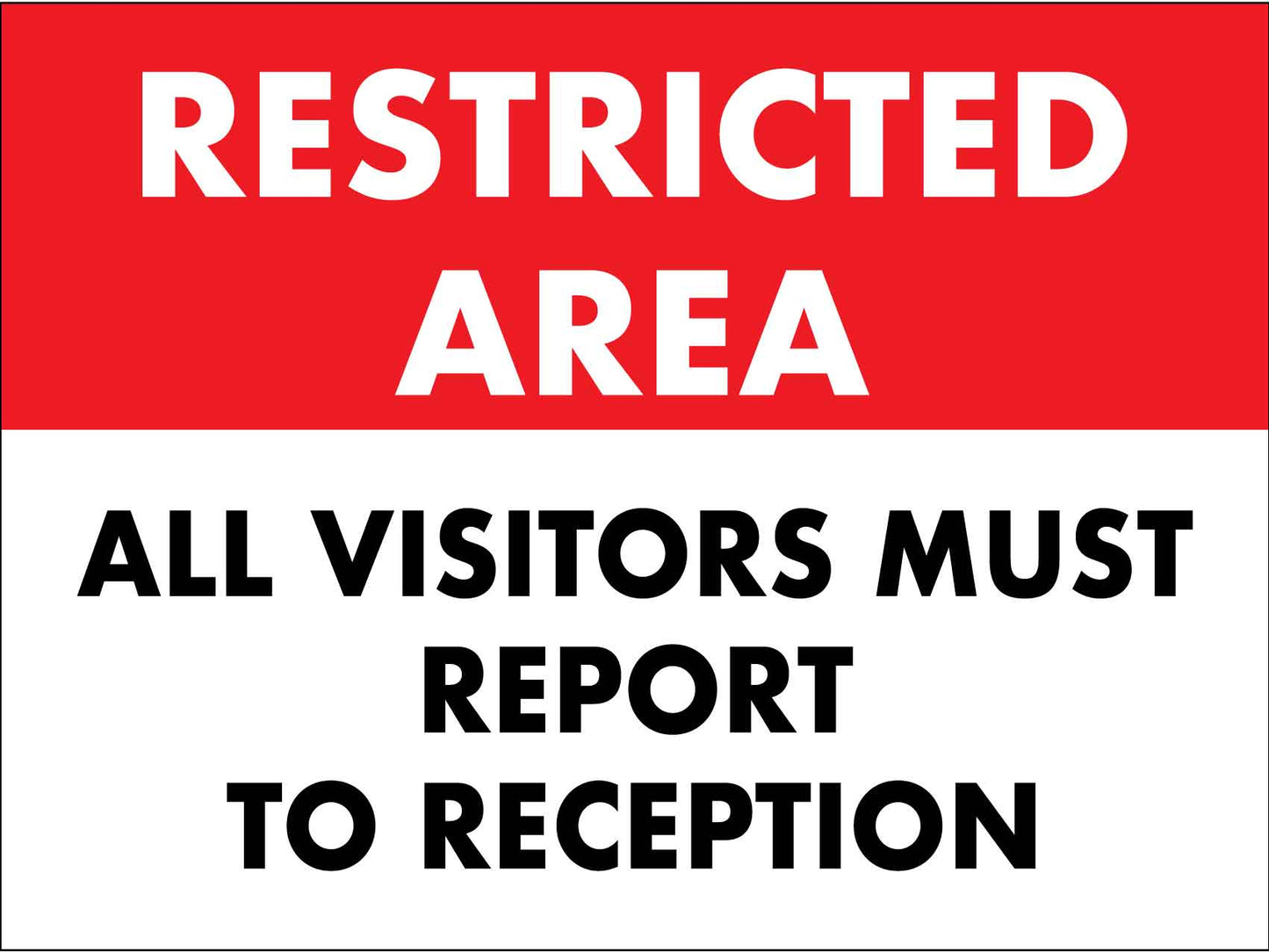 Restricted Area All Visitors Must Report To Reception Sign