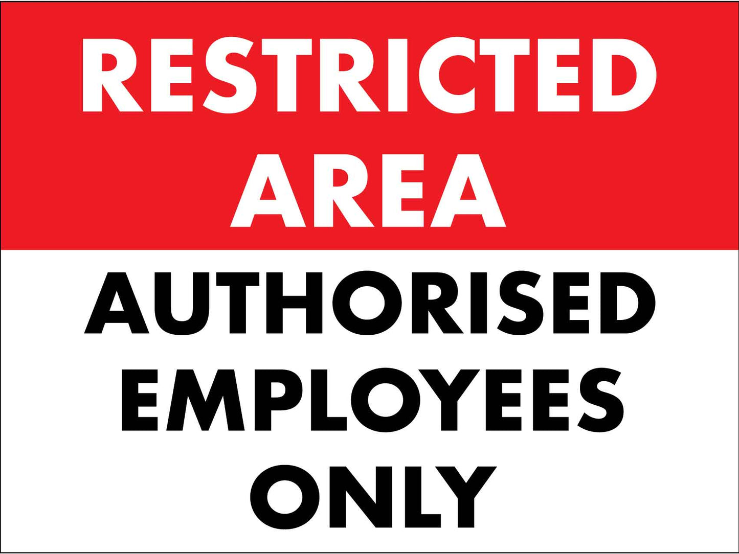 Restricted Area Authorised Employees Only Sign