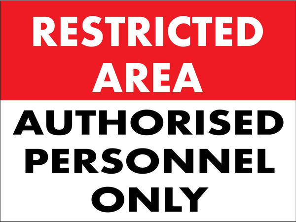 Restricted Area Authorised Personnel Only Sign – New Signs