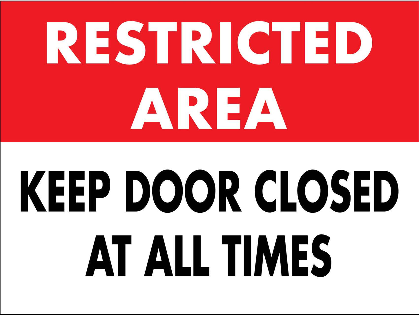 Restricted Area Keep Door Closed At All Times Sign