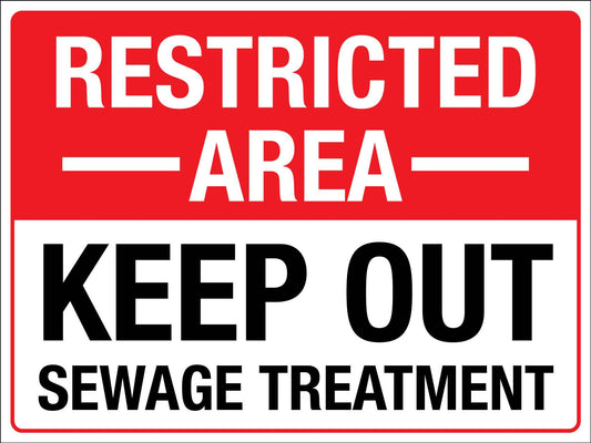 Restricted Area Keep Out Sewage Treatment Sign