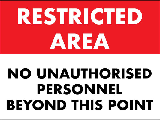 Restricted Area No Unauthorised Personnel Beyond This Point Sign