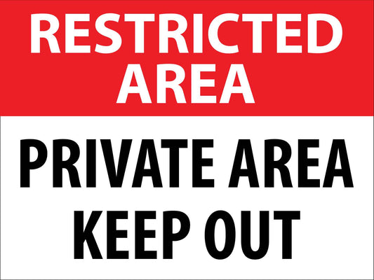 Restricted Area Private Area Keep Out Sign