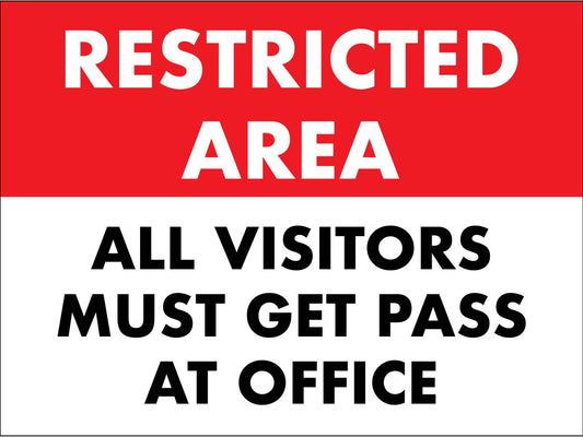 Restricted Area Visitors Must Get A Pass Sign
