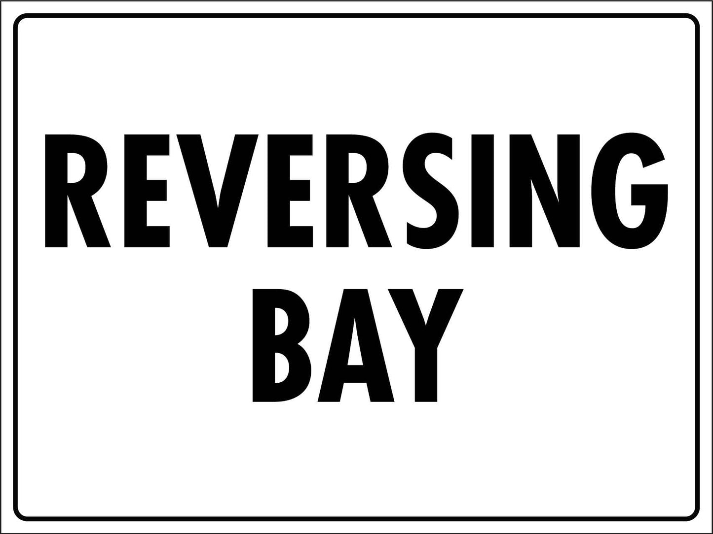 Reversing Bay Sign