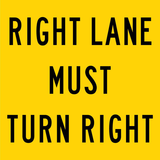 Right Lane Must Turn Right Multi Message Reflective Traffic Sign