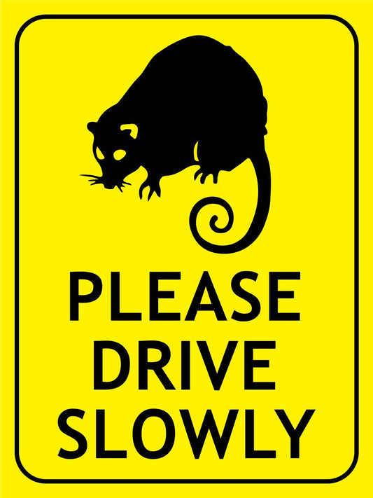 Ringtail Possum Please Drive Slowly Bright Yellow Sign