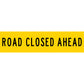 Road Closed Ahead Multi Message Reflective Traffic Sign