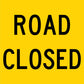 Road Closed Multi Message Traffic Sign