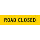 Road Closed Long Skinny Multi Message Traffic Sign