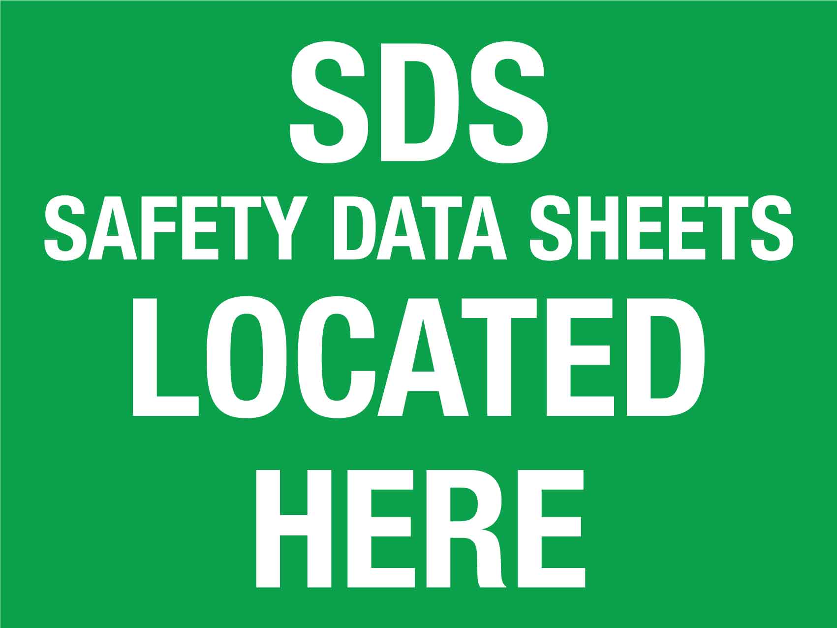 SDS Safety Data Sheets Located Here Sign – New Signs