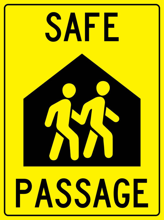 Safe Passage Sign