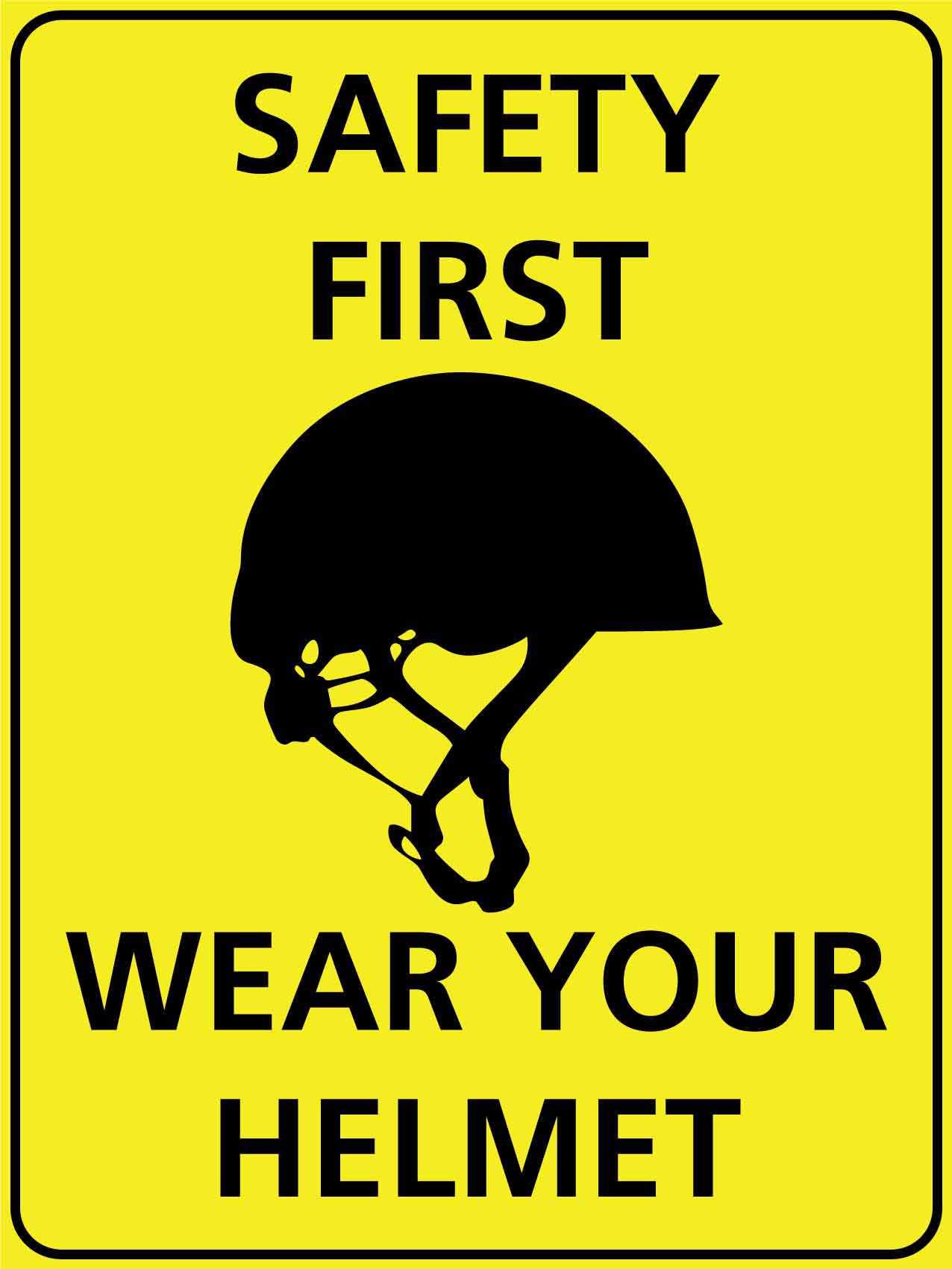 Safety First Wear Your Helmet Sign
