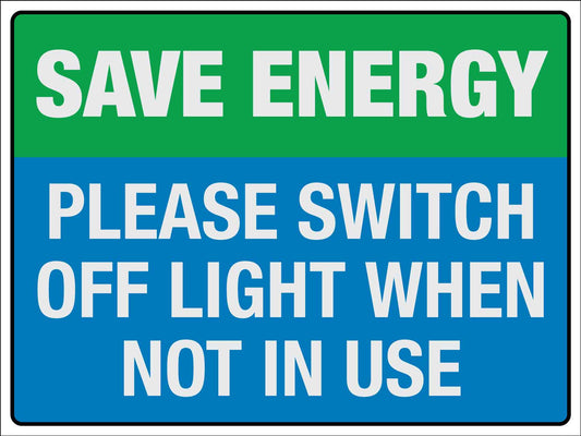 Save Energy Please Switch Off Light When Not In Use Sign