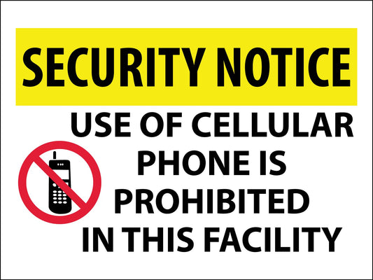 Security Notice Use Of Cellular Phone Is Prohibited Sign