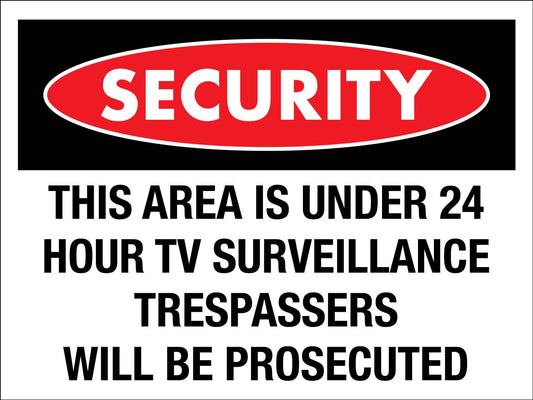 Security This Area is Under 24 Hour TV Surveillance Sign
