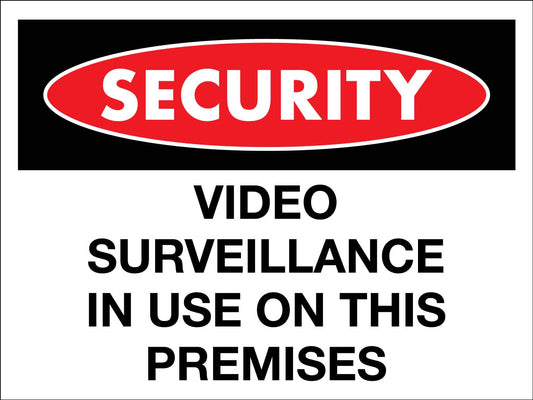 Security Video Surveillance In Use On This Premises Sign