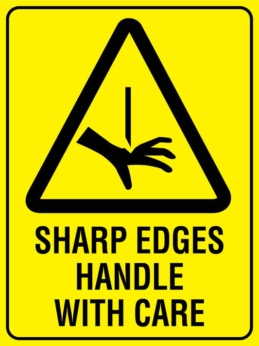 Sharp Edges Handle With Care Sign