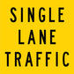 Single Lane Traffic Multi Message Traffic Sign