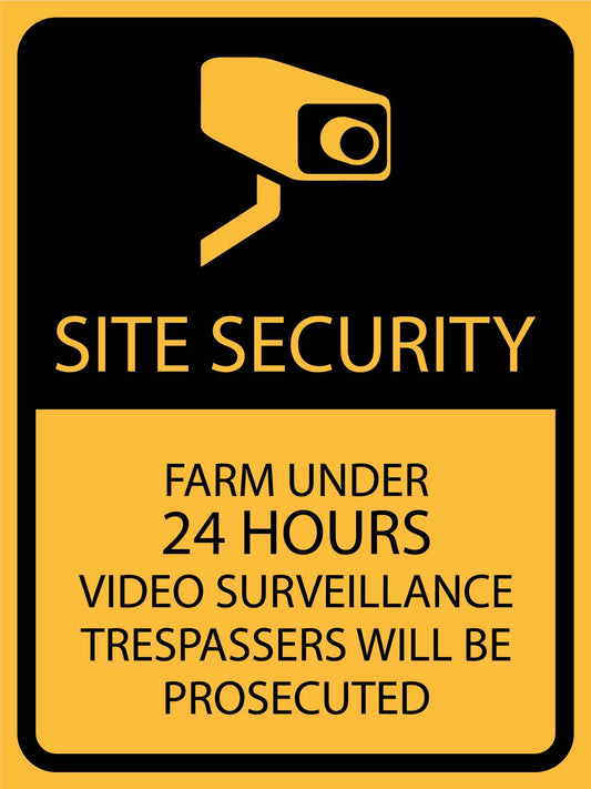 Site Security Farm Under 24 Hours Video Surveillance Trespassers will be prosecuted Sign