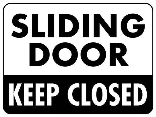 Sliding Door Keep Closed Sign