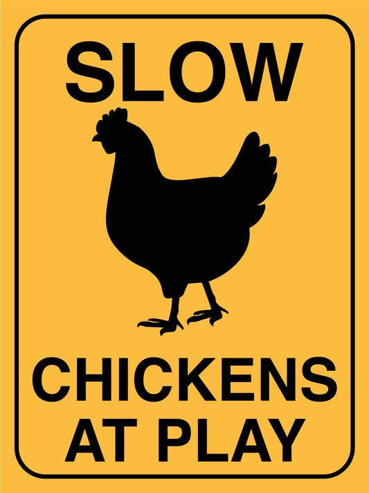 Slow Chickens at Play Sign