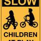 Slow Children at Play Sign
