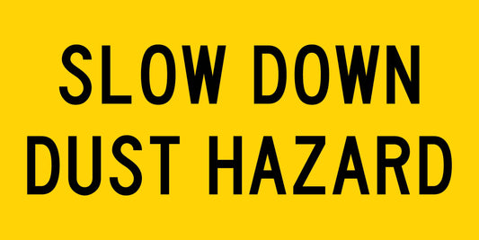 Slow Down Dust Hazard Multi Message Traffic Sign