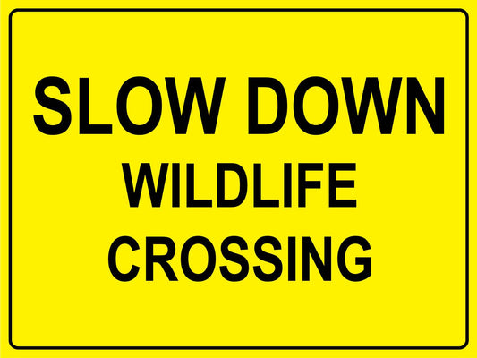 Slow Down Wildlife Crossing Bright Yellow Sign