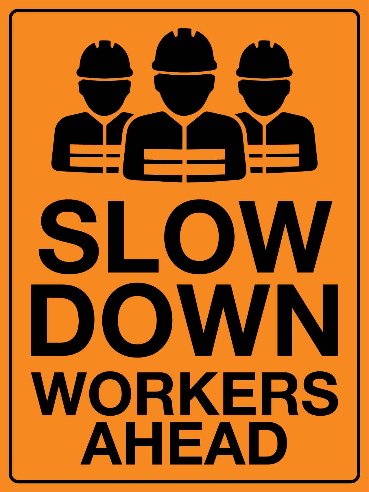 Slow Down Workers Ahead Sign